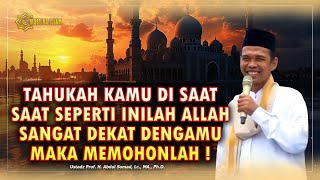 Download lagu INILAH WAKTU - WAKTU ALLAH SANGAT DEKAT DENGANMU, MAKA MEMOHONLAH. Ceramah Ustadz Abdul Somad mp3