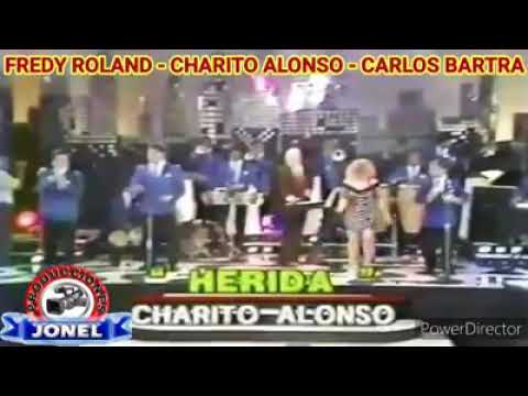 Mix herida-Charito Alonso & Freddy Roland