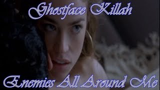 Ghostface Killah - Enemies All Aroud Me