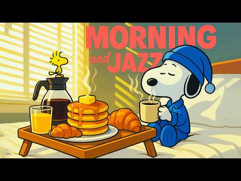 Morning Jazz with Snoopy 🌞 Positive Jazz for Uplifting your moods