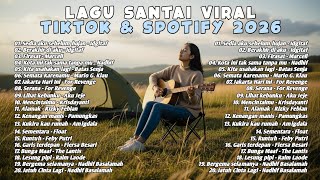 Download lagu LAGU SANTAI VIRAL TIKTOK & SPOTIFY 2026 🔥🎶 – KUMPULAN HITS TERPOPULER 2026 PALING ENAK DIDENGAR 🎧✨ mp3