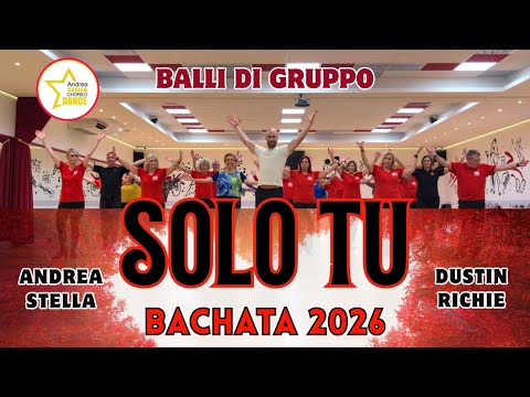 BACHATA | SOLO TU | Balli Di Gruppo 2026 | COREOGRAFIA | Andrea Stella | DUSTIN RICHIE #bachata