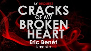 Cracks of My Broken Heart - Eric Benet karaoke