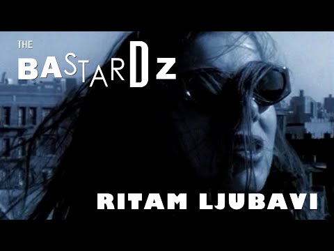 The Bastardz - Ritam ljubavi