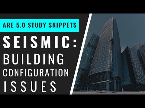 Seismic Design: Building Configuration Issues | Pass the ARE 5.0