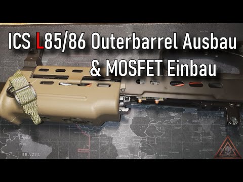 ICS L85/86 Outerbarrel Ausbau / stabilisieren & MOSFET Einbau