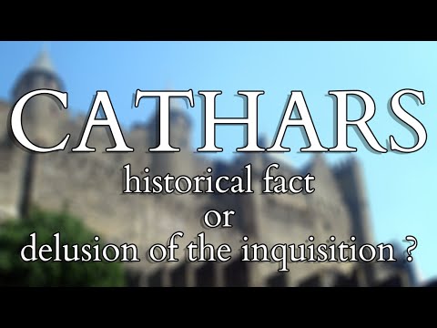Gnosticism - Cathars and Catharism:  Historical Fact or a Delusion of the Inquisition?