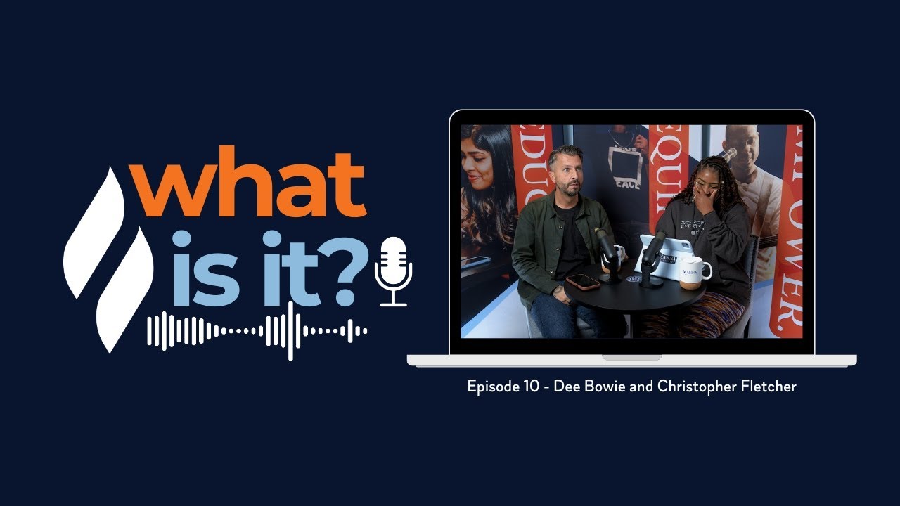 "What Is It?" Episode 10 - Dee Bowie and Christopher Fletcher