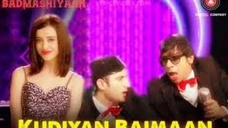 Badmashiyans New Song Kudiya Baiman Is Out