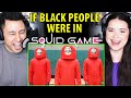 IF BLACK PEOPLE WERE IN SQUID GAME |  RDCWorld 1 | Reaction!