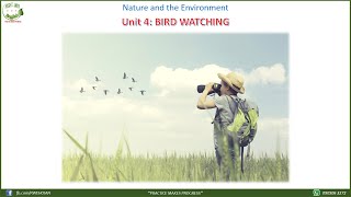 Unit 4 - Bird Watching (gồm: file Nghe + Đọc + Bài tập + Luyện nói)