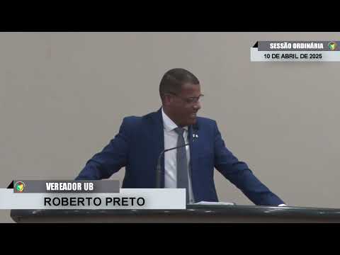 CMBTE - USO DE TRIBUNA PELO VEREADOR ROBERTO PRETO - UB.