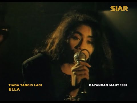 ELLA - Tiada Tangis Lagi (Filem BAYANGAN MAUT 1991)