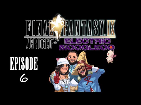 FFIX Abridged 2 - Episode 6 - Crash Landing