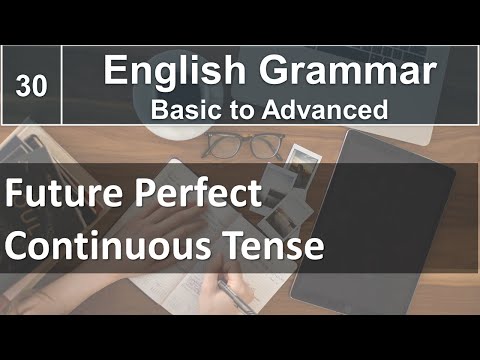 Future Perfect Continuous Tense with Examples | English Grammar 30