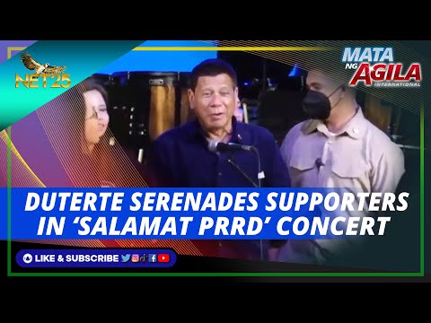 Duterte serenades supporters in 'Salamat PRRD' concert