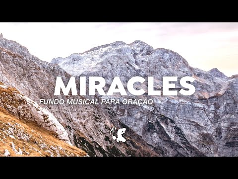 Miracles | Spontaeous Instrumental Worship - fundo musical para oração - pad + Piano