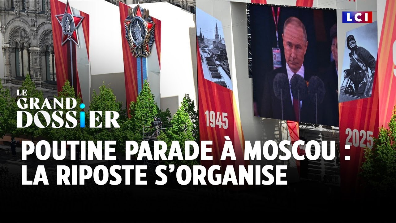 Le Grand Dossier - Poutine parade à Moscou : la riposte s’organise｜LCI