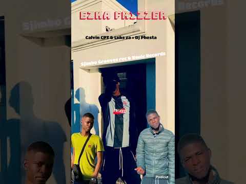 EZKA FRIZZER!! Dj Phesta & Calvin CPT × Luks za 