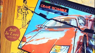 CRANE TECHNIQUE - Still In Love With You