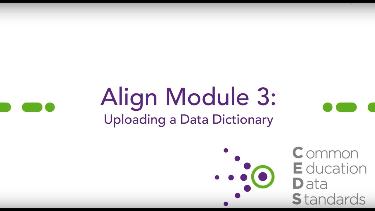 Align Module 3: Uploading a Data Dictionary