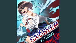 SAY-BYE!!