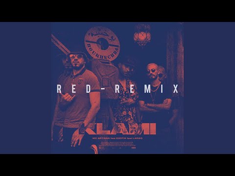 LARGO KLAMI (feat. Mc Artisan, Exotik) (RED - Remix)