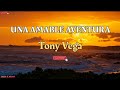 UNA AMABLE AVENTURA - Tony Vega/Letra/ Salsa Cali - SALSA AL MÁXIMO UNA AMABLE AVENTURA - Tony Vega/Letra/ Salsa Cali