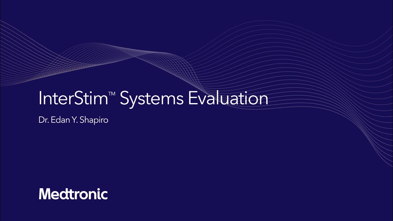 InterStim™ Systems Evaluation with Dr. Edan Shapiro