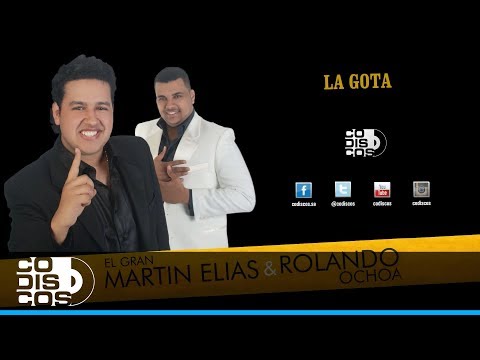 La Gota, El Gran Martín Elías Y Rolando Ochoa - Audio