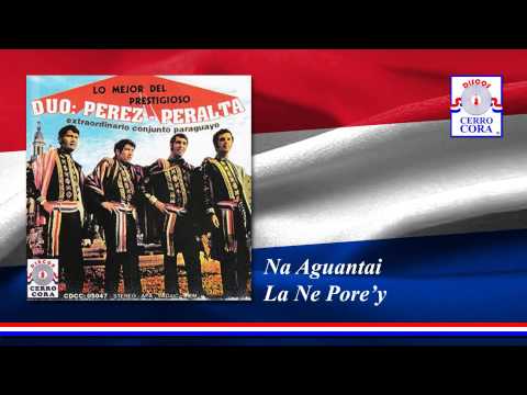 Duo: Pérez - Peralta - Na Aguantai La Ne Pore'y
