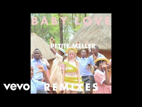 Petite Meller - Baby Love (The Very Best Remix)