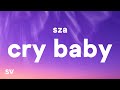 SZA Cry Baby Lyrics