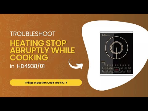 Troubleshooting: Heating stop abruptly |Philips Induction Cooktop (ICT)| HD4938/01
