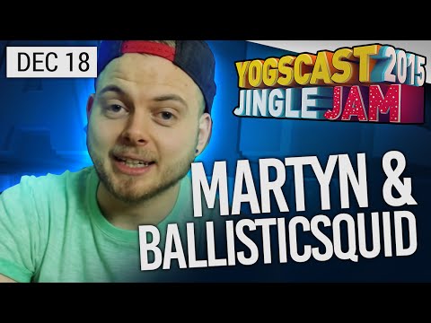Yogscast Jingle Jam 2015 - Dec 18th! Zylus & Co + Martyn, Squid & Ash!
