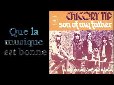 Chicory Tip,  Son of my father, Pride comes before a fall, 1972