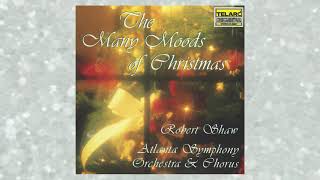 Traditional: What Child Is This? by Robert Shaw & Atlanta Symphony Orchestra