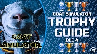 Goat Simulator Waste of Space DLC - Trophy Guide and Roadmap (ALL 13/13 TROPHIES / 100% COMPLETION!)