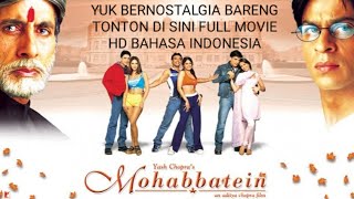 Download lagu FILM INDIA MOHABBATEIN BAHASA INDONESIA FULL MOVIE HD @REFALDINADA  mp3