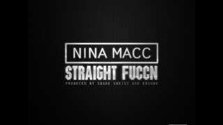 Nina Macc - Straight Fuccn