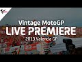 2013 ValenciaGP Vintage MotoGP