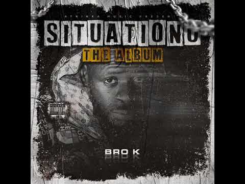 Bro K Situationo Album 2023
