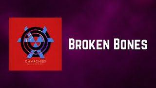 CHVRCHES - Broken Bones (Lyrics)