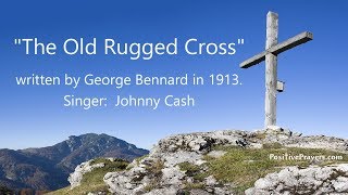 The Old Rugged Cross with Lyrics - Johnny Cash - Classic Hymn