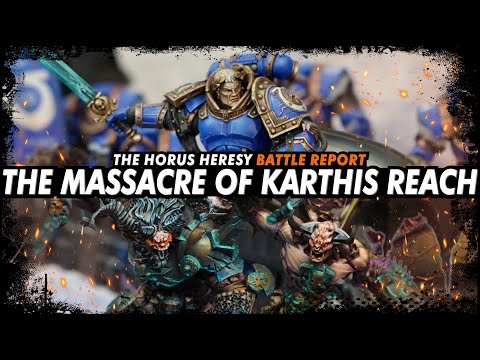 The Massacre of Karthis Reach - The Horus Heresy (Battle Report)