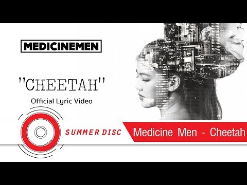 Medicine Men - Cheetah (Official Lyric Video)