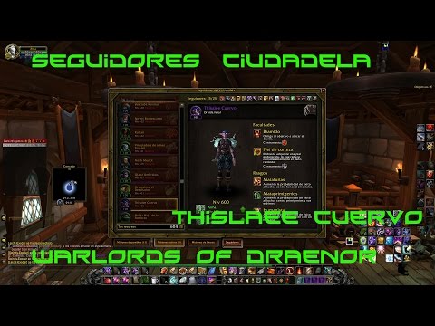 THISLAEE CUERVO - Guia seguidor para la ciudadela - WoW Warlords of Draenor
