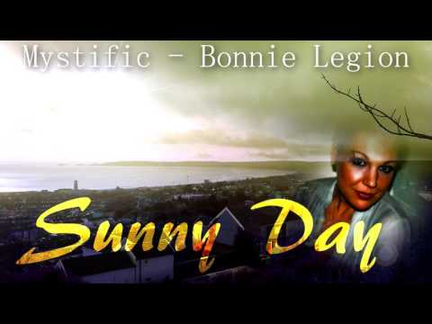 Bonnie Legion - Sunny Day (Mystific)