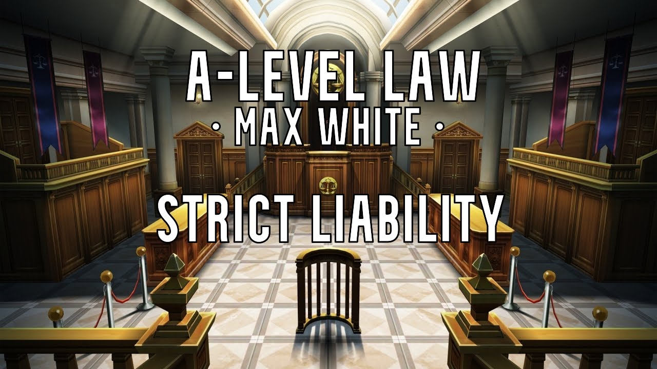 A-Level Law: Strict Liability