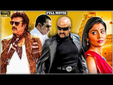Rajinikanth & Shriya Saran Tamil Blockbuster Full Action/Comedy Movie || Tamil Full Movie || Full HD